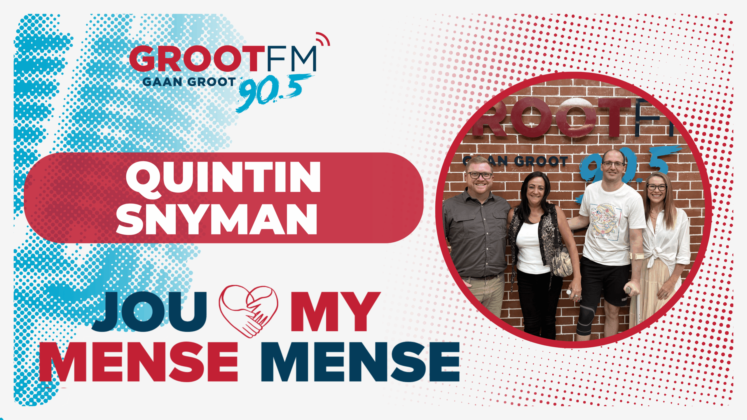 You are currently viewing #JouMenseMyMense – Quintin Snyman | GROOTfm 90.5 | 18 Maart 2026