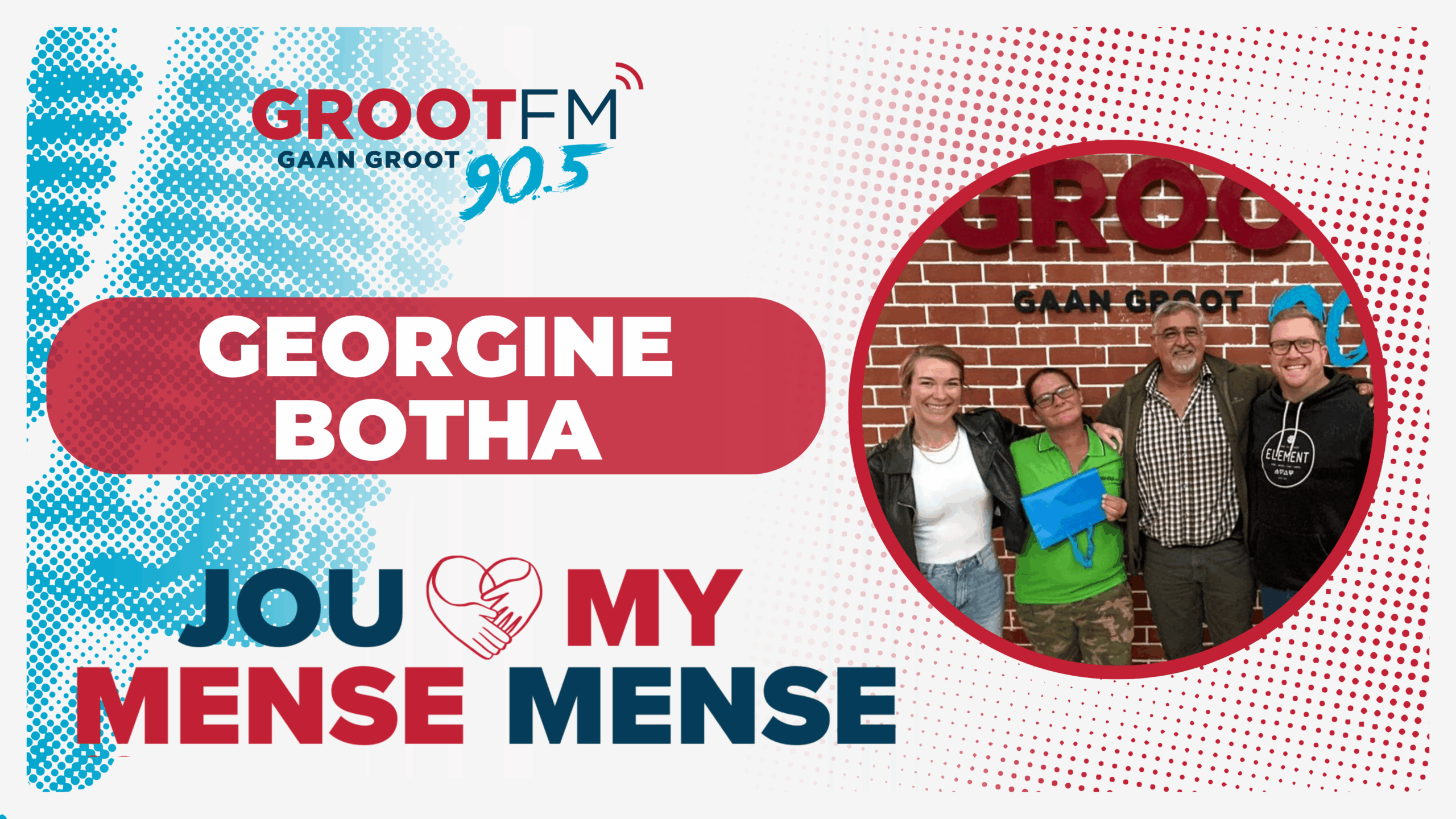 Read more about the article #JouMenseMyMense – Georgine Botha | GROOTfm 90.5 | 15 April 2026