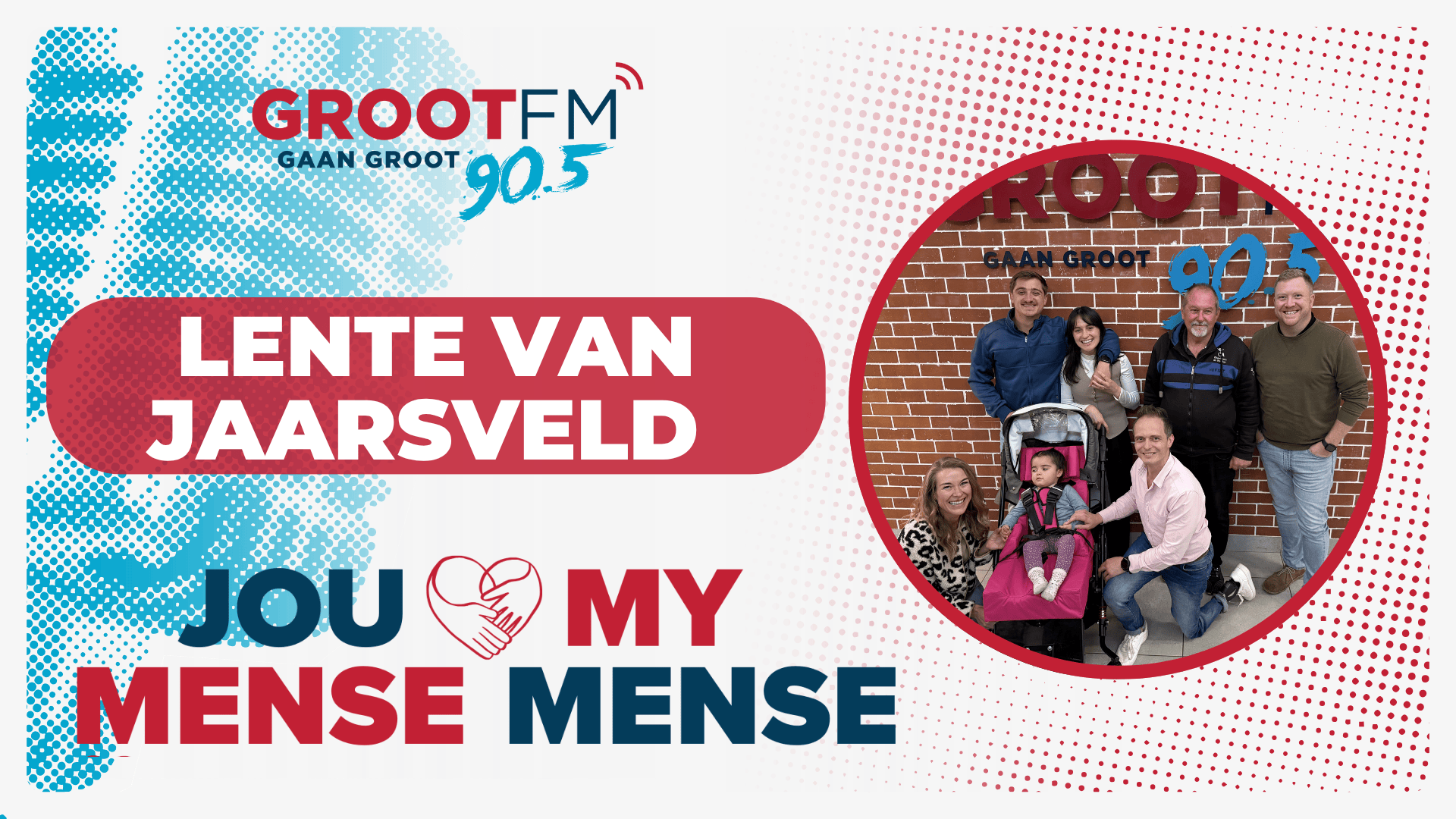 Read more about the article #JouMenseMyMense – Lente van Jaarsveld | GROOTfm 90.5 | 22 April 2026