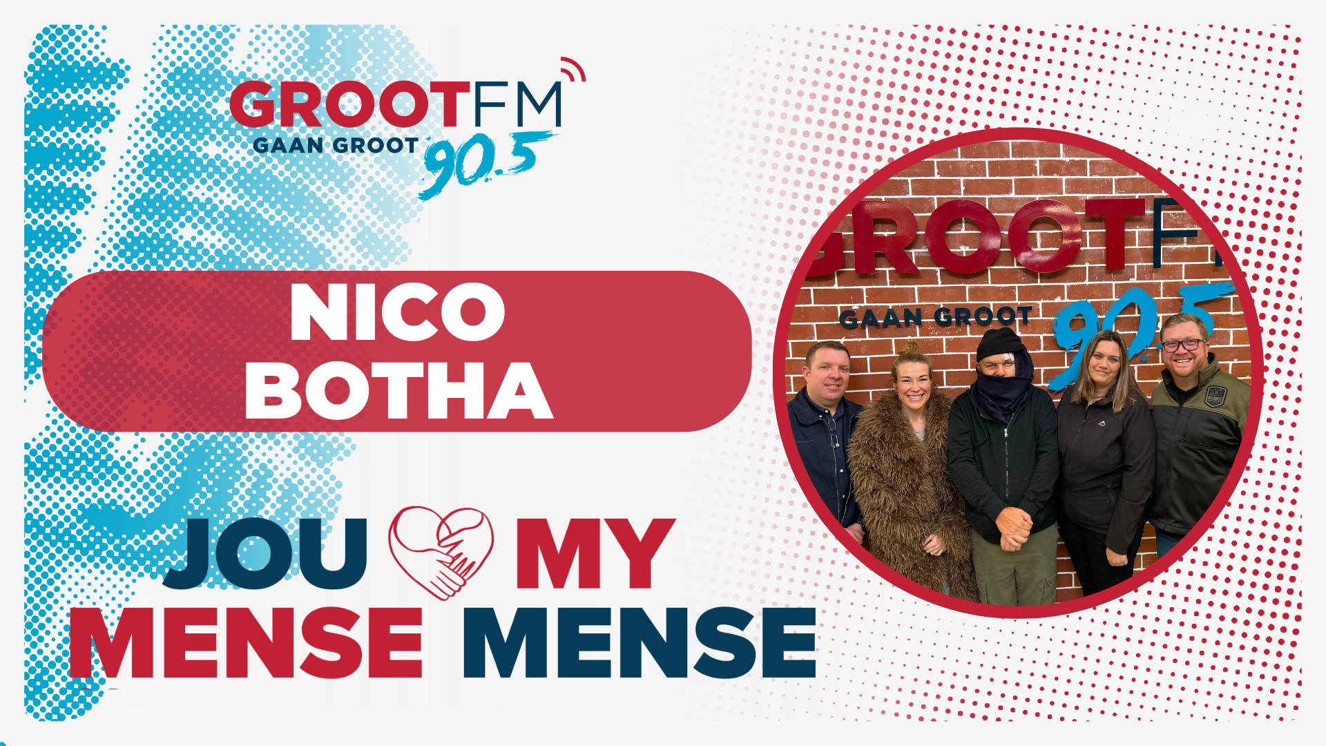 You are currently viewing #JouMenseMyMense – Nico Botha | GROOTfm 90.5 | 12 Augustus 2026